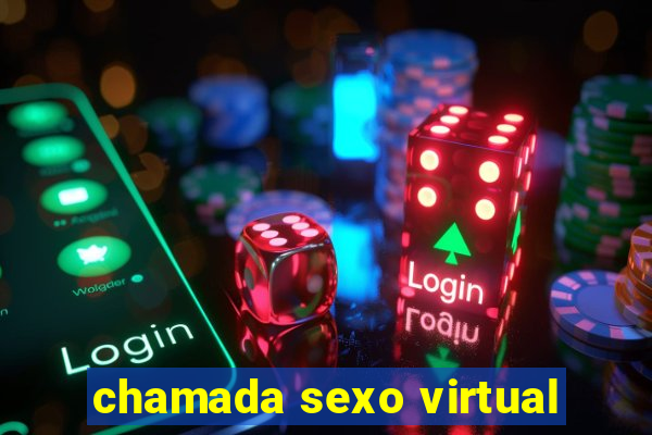 chamada sexo virtual